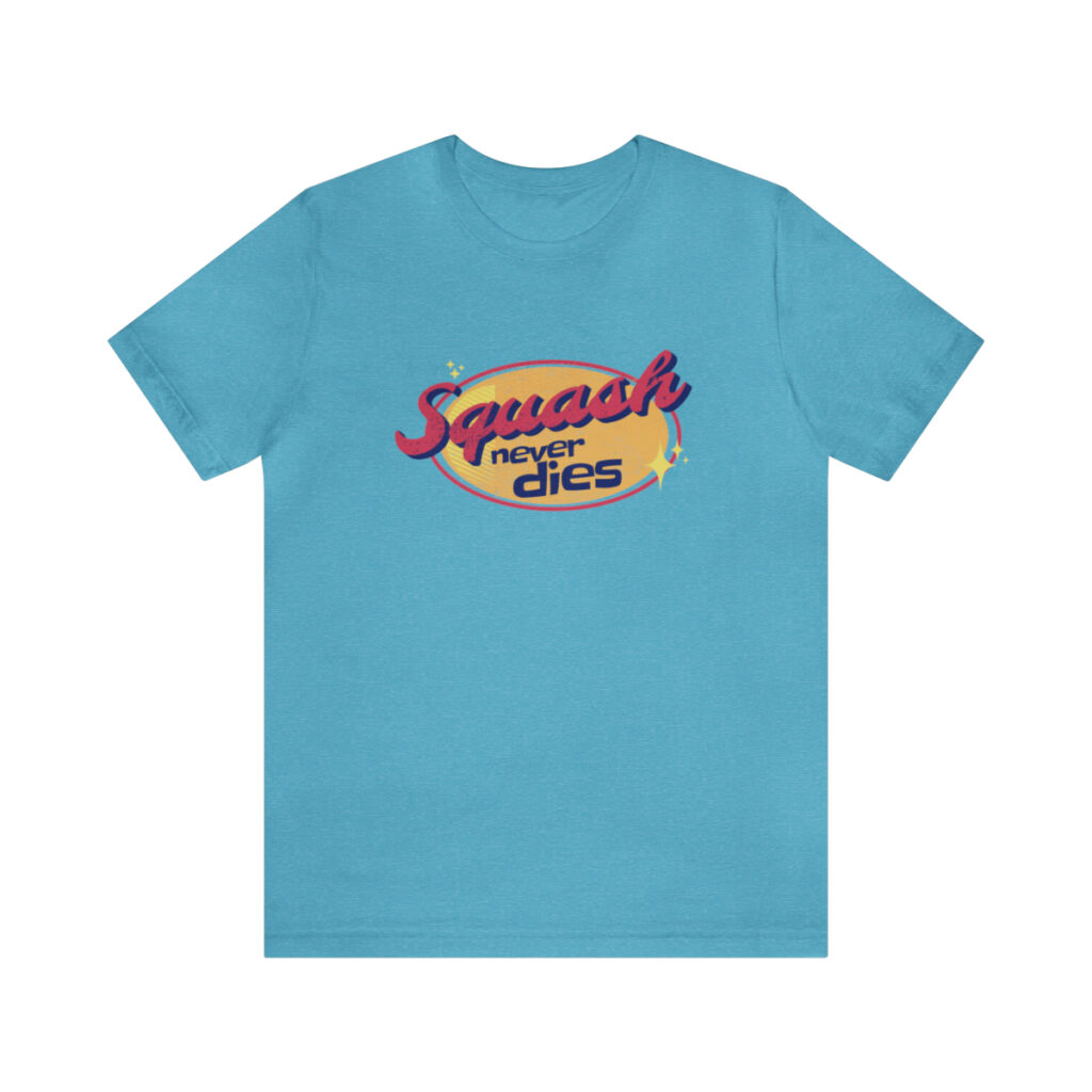 "Squash Never Dies" Unisex Jersey Short Sleeve Tee